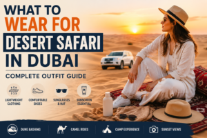 What to Wear for Desert Safari in Dubai